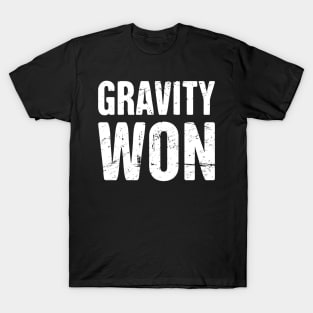 Gravity - Funny Broken Ankle Get Well Soon Gift T-Shirt